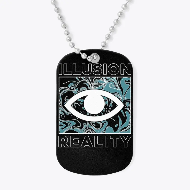 Illusion reality